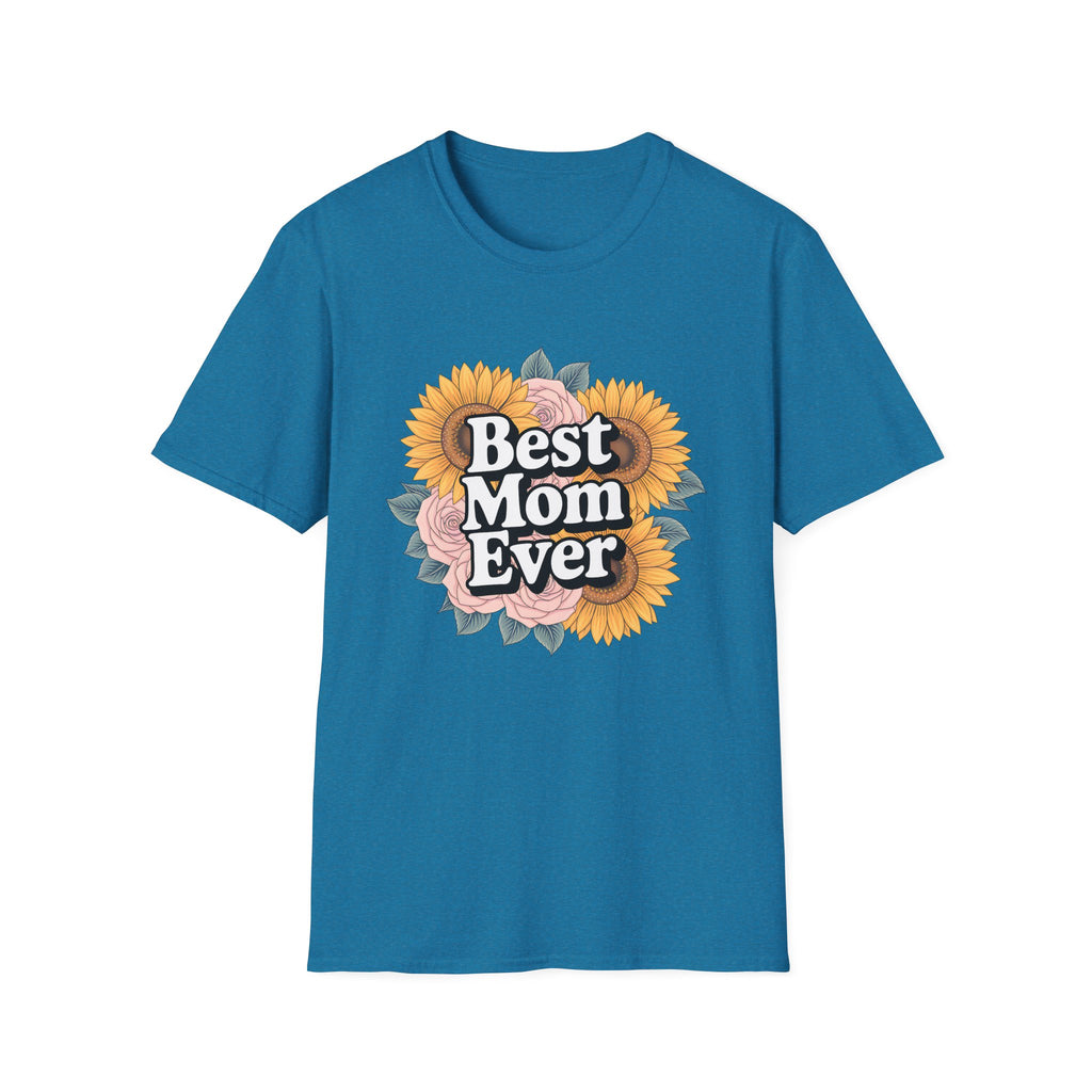 Best Mom Ever Classic Tee | Adult Tee , Multiple Colors