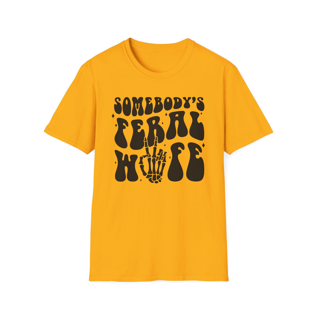 Somebody's Feral Wife Classic Funny Tee | Adult Unisex Tee , Multiple Colors