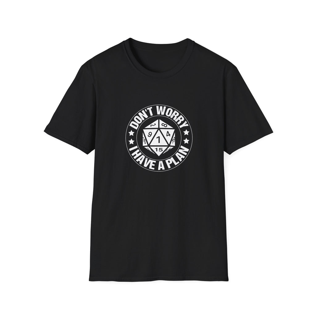 Don't Worry, I Have A Plan - Classic Game Night Tee