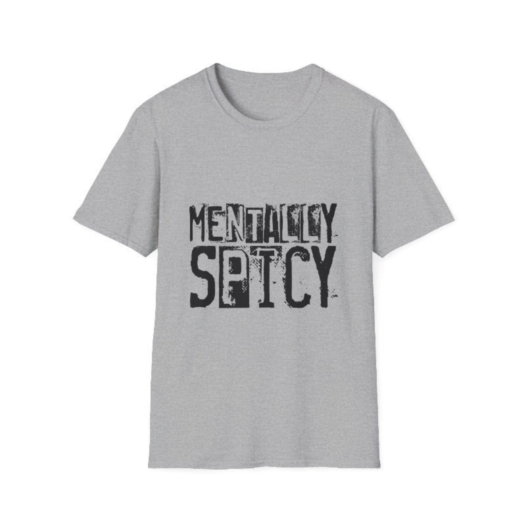 Gray t-shirt with 'Mentally Spicy' text on a white background