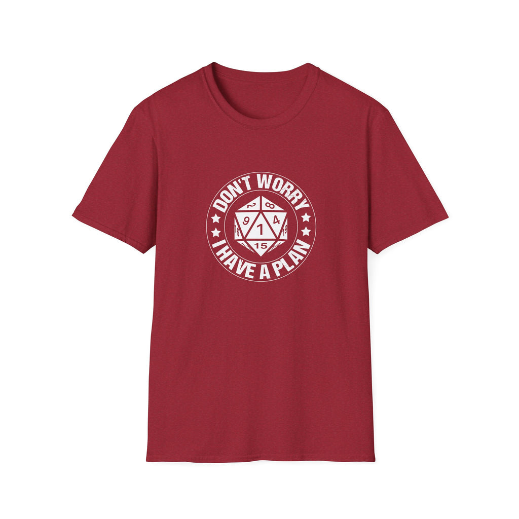 Don't Worry, I Have A Plan - Classic Game Night Tee