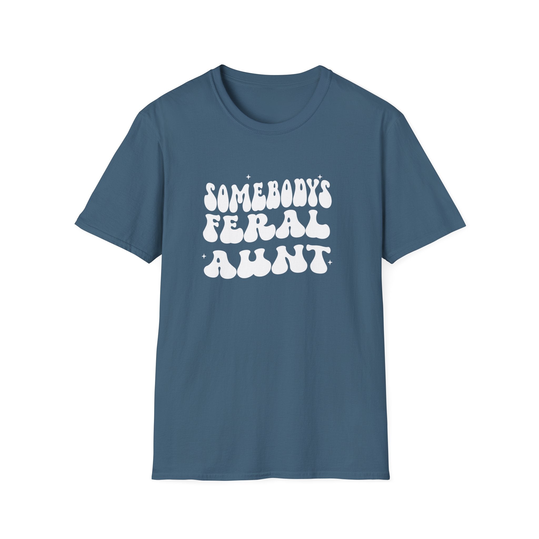 Blue t-shirt with white text 'SOMEBODY'S FERAL AUNT' on a white background