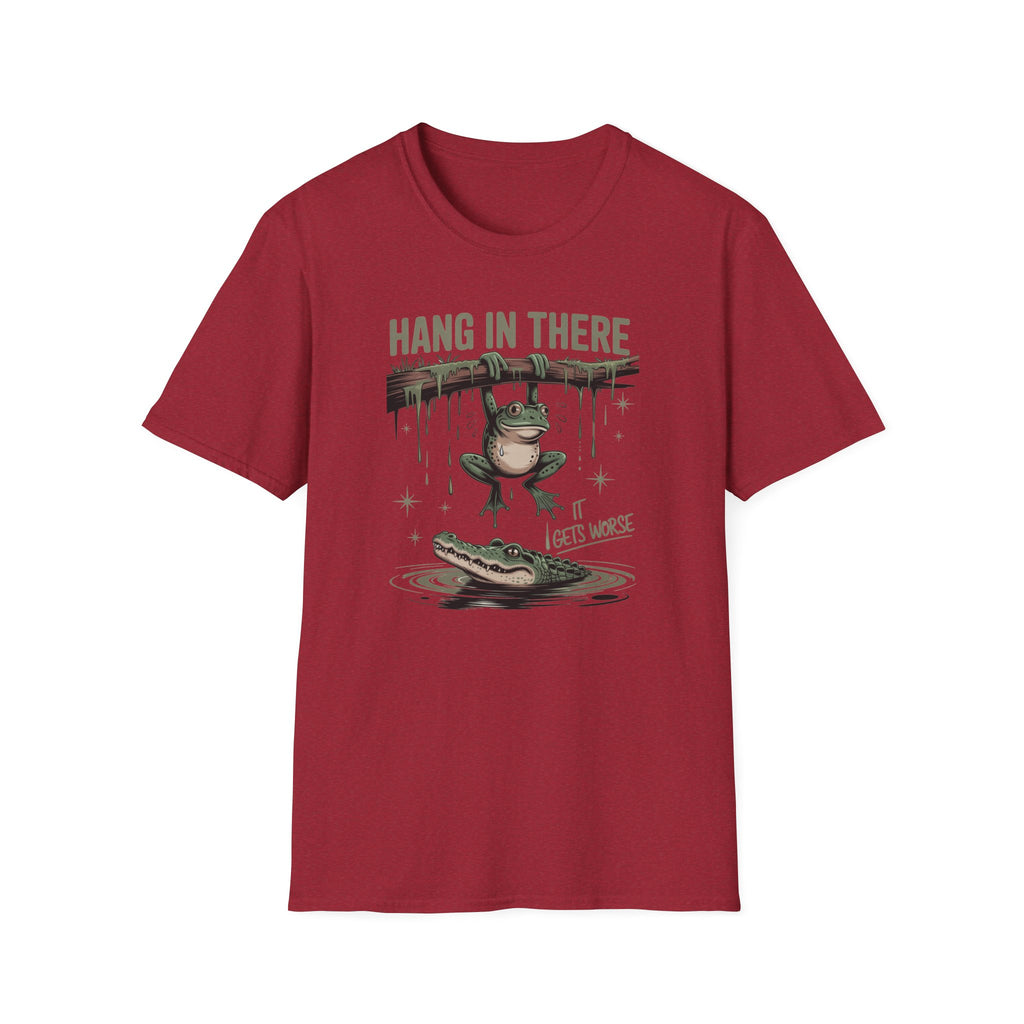 Hang In There Classic Funny Tee | Adult Unisex Tee , Multiple Colors
