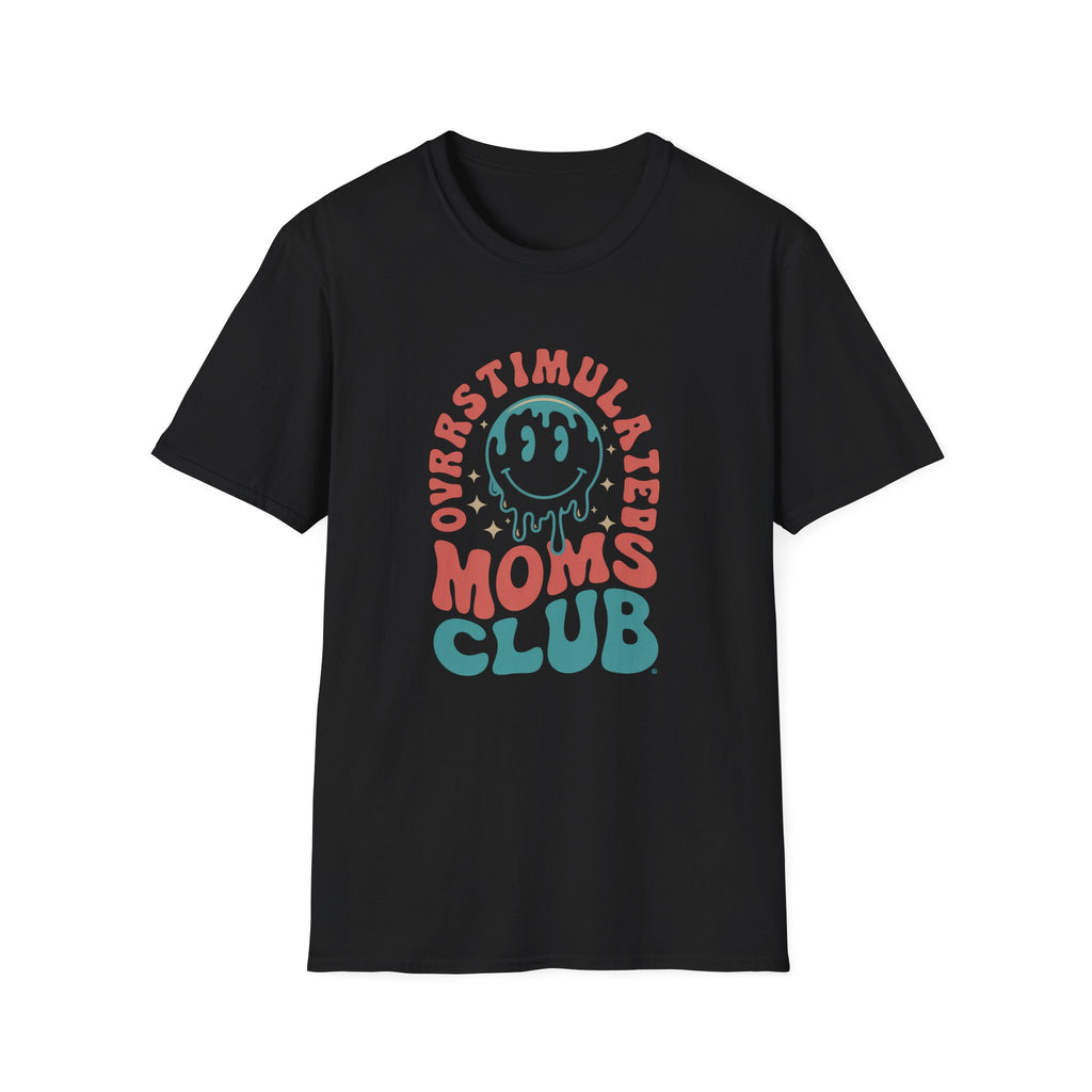 Overstimulated Moms Club - Classic Funny Tee | Adult Unisex Tee , Multiple Colors