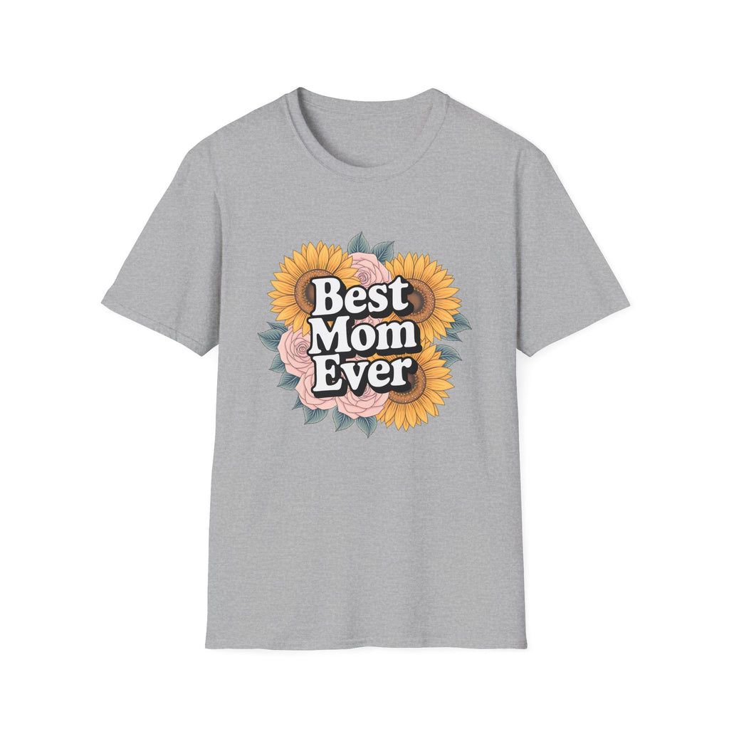 Best Mom Ever Classic Tee | Adult Tee , Multiple Colors