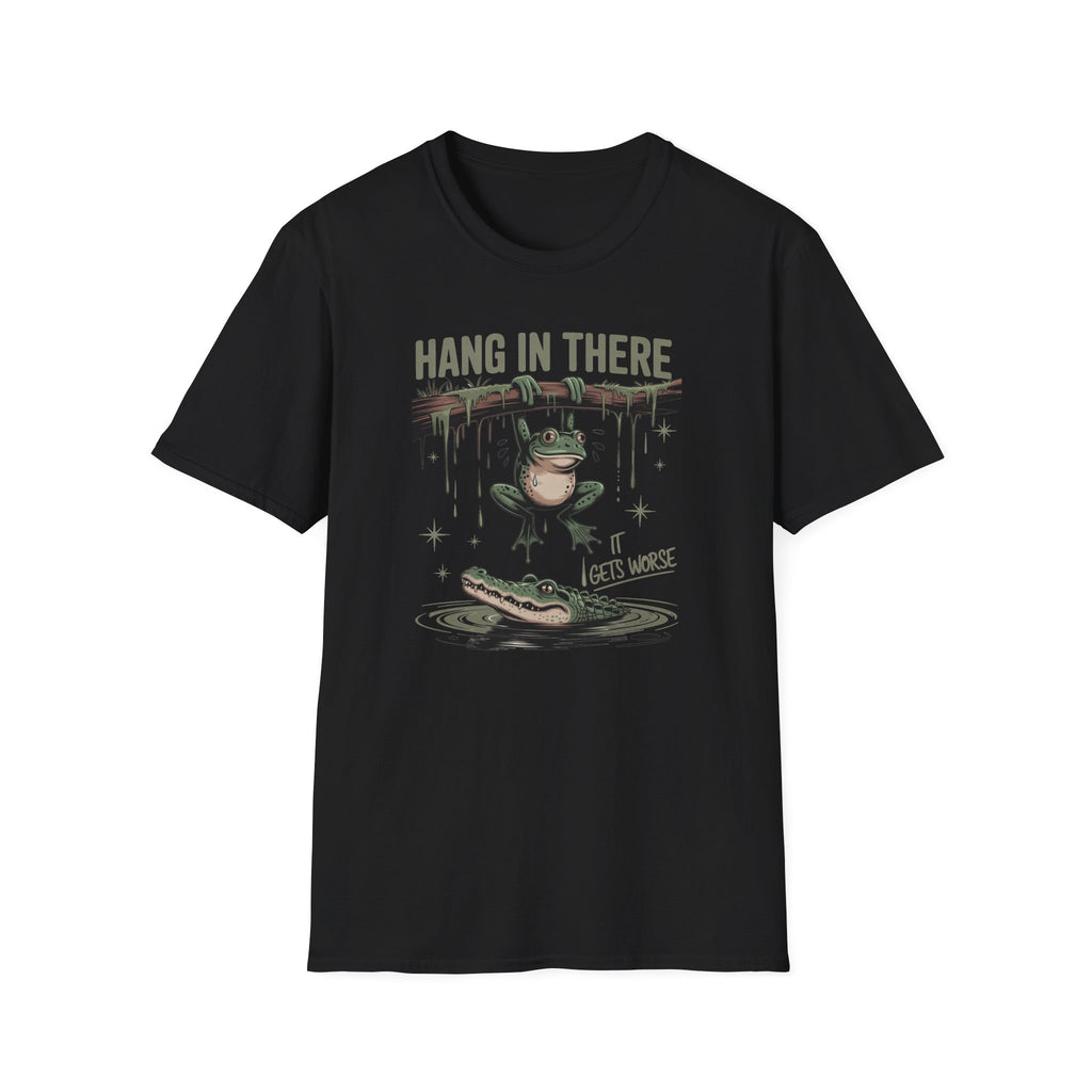 Hang In There Classic Funny Tee | Adult Unisex Tee , Multiple Colors