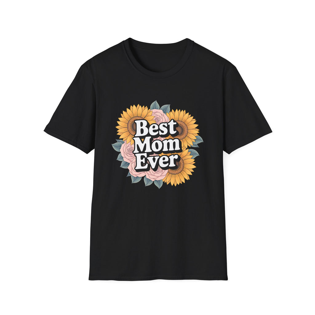 Best Mom Ever Classic Tee | Adult Tee , Multiple Colors