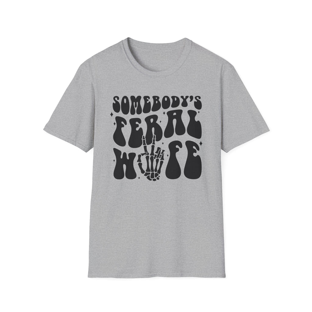 Somebody's Feral Wife Classic Funny Tee | Adult Unisex Tee , Multiple Colors