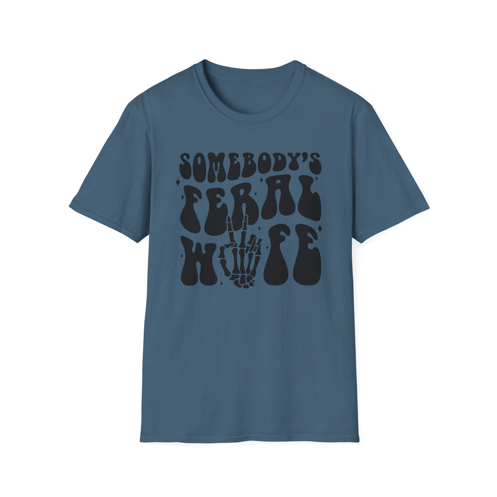 Somebody's Feral Wife Classic Funny Tee | Adult Unisex Tee , Multiple Colors