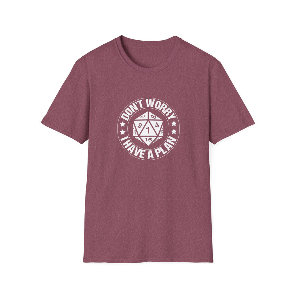 Don't Worry, I Have A Plan - Classic Game Night Tee
