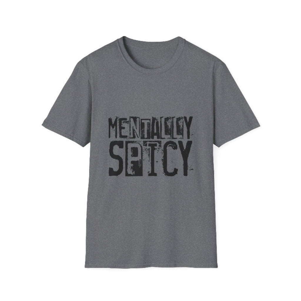Gray t-shirt with 'MENTALLY SPICY' text on a white background