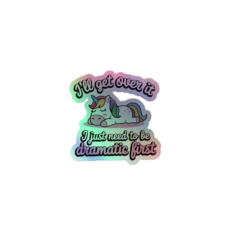 Holographic sticker with a unicorn and humorous text on a white background