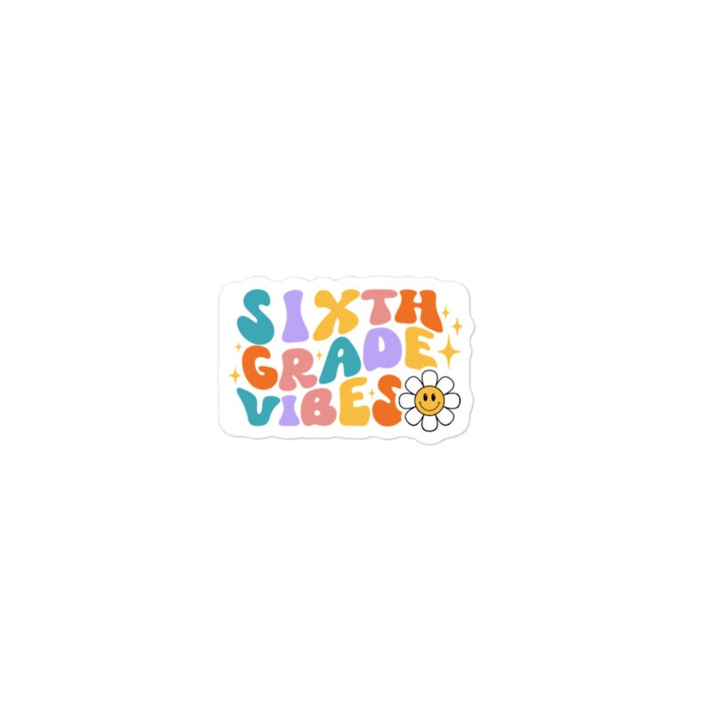 Colorful 'Sixth Grade Vibes' sticker with a flower on a white background