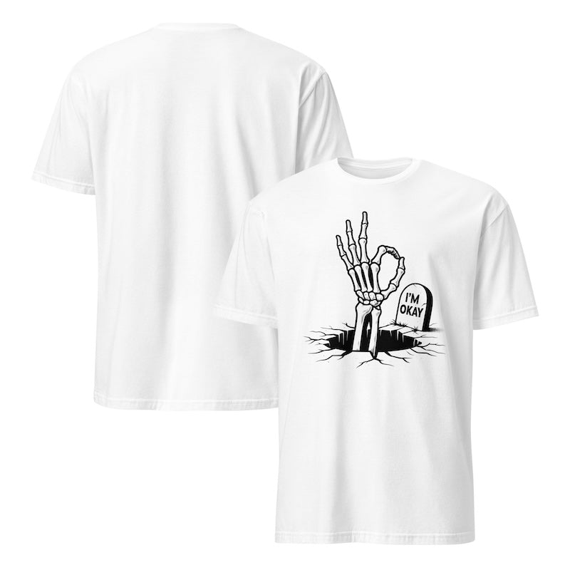 White t-shirt with skeleton hand and 'I'm Okay' gravestone graphic on a white background