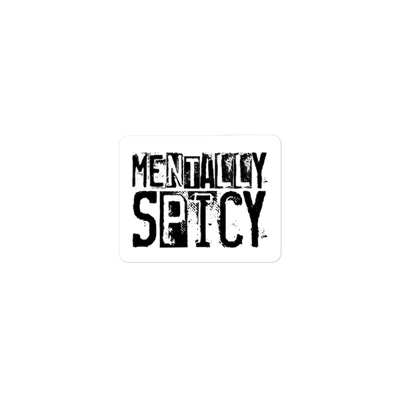 Sticker with 'MENTALLY SPICY' text on a white background