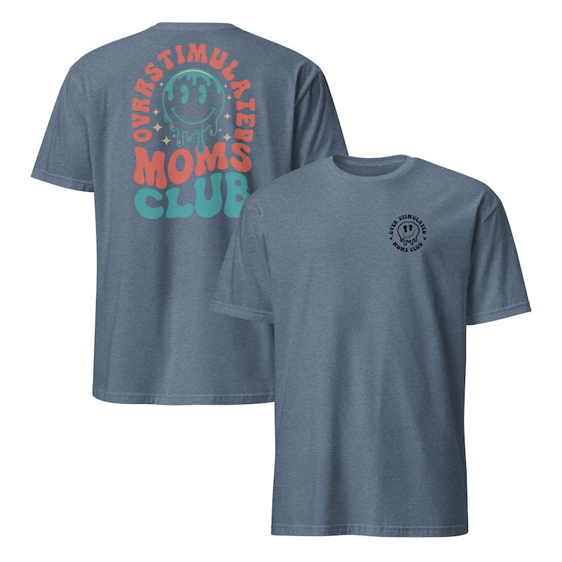 Blue t-shirt with 'Overstimulated Moms Club' text on the back, displayed from front and back views.