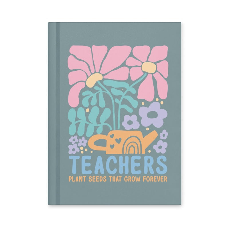 Book cover with floral design and 'Teachers Plant Seeds That Grow Forever' text on a light blue background