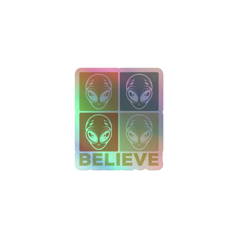 Holographic sticker with alien design and 'BELIEVE' text on a white background