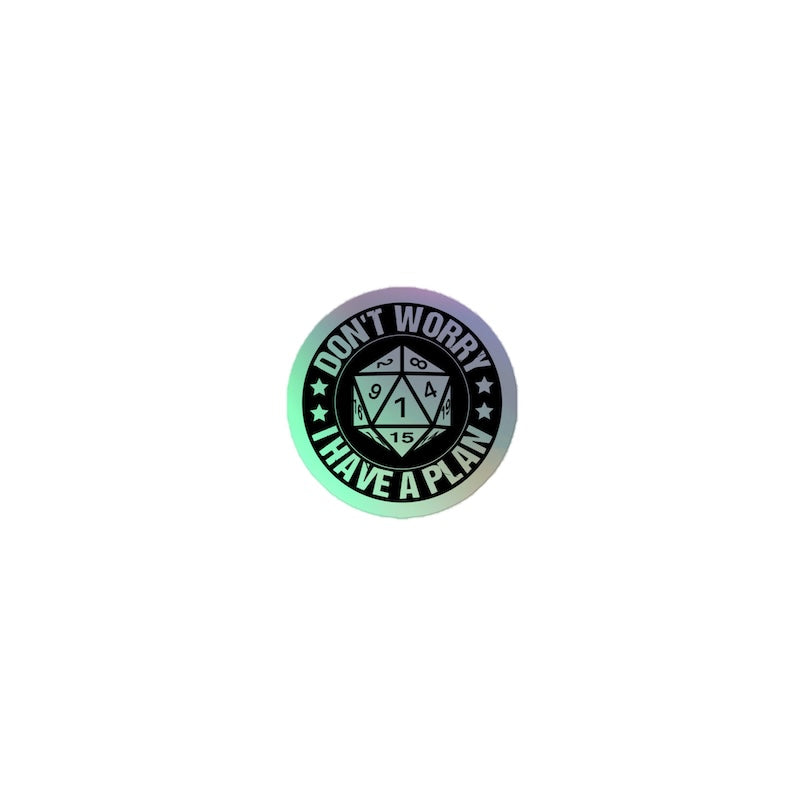 Round sticker with a dice design and text 'Don't Worry, I have a Plan' on a white background