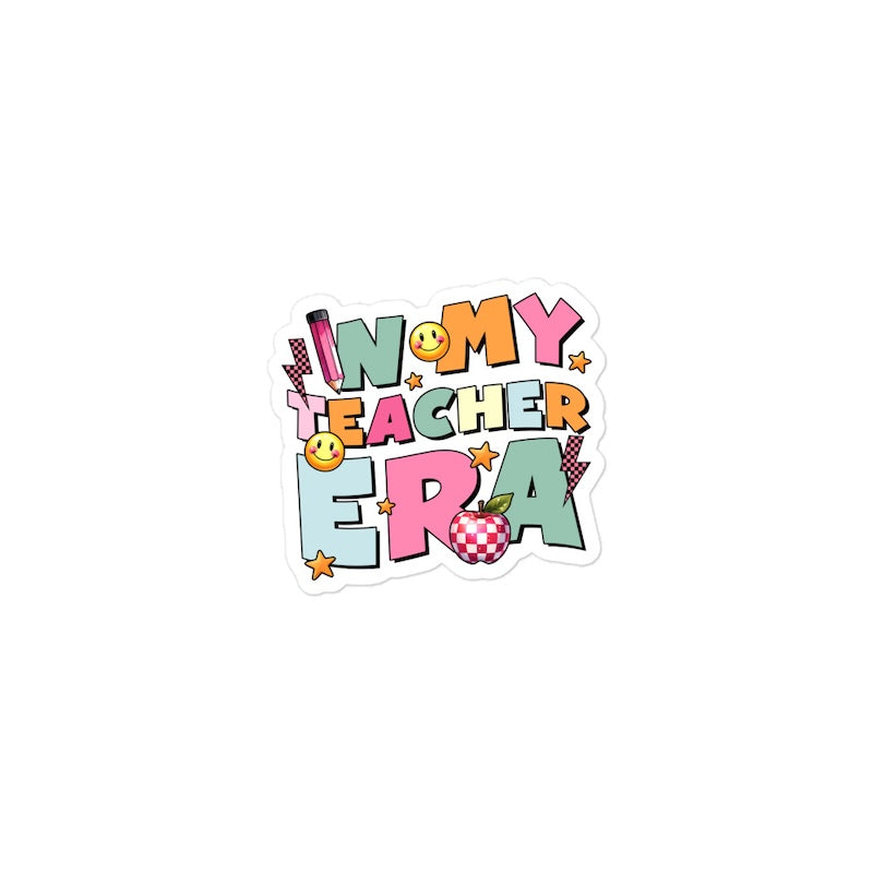Colorful text 'IN MY TEACHER ERA' with smiley faces and an apple on a white background