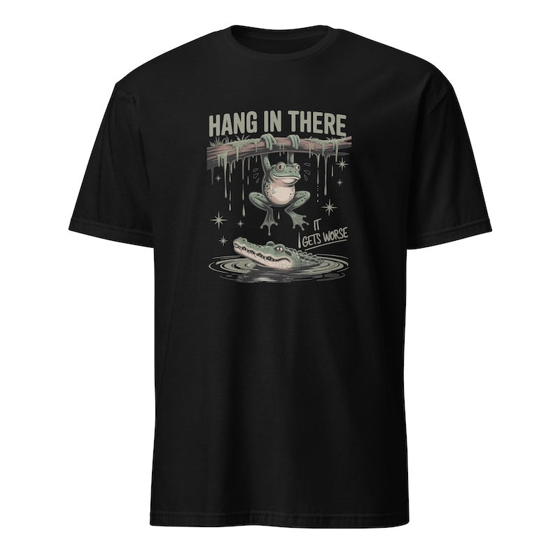 Black t-shirt with a graphic design of a frog and text 'Hang in there, it gets worse' on a white background.