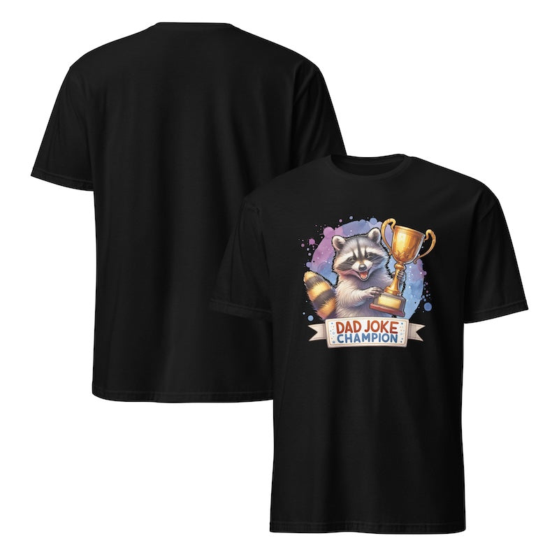 Black t-shirt with a raccoon holding a trophy and 'Dad Joke Champion' text on a white background