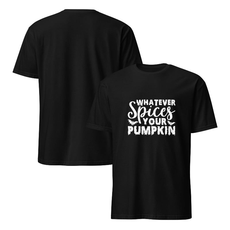 Black t-shirt with 'Whatever Spices Your Pumpkin' text on a white background