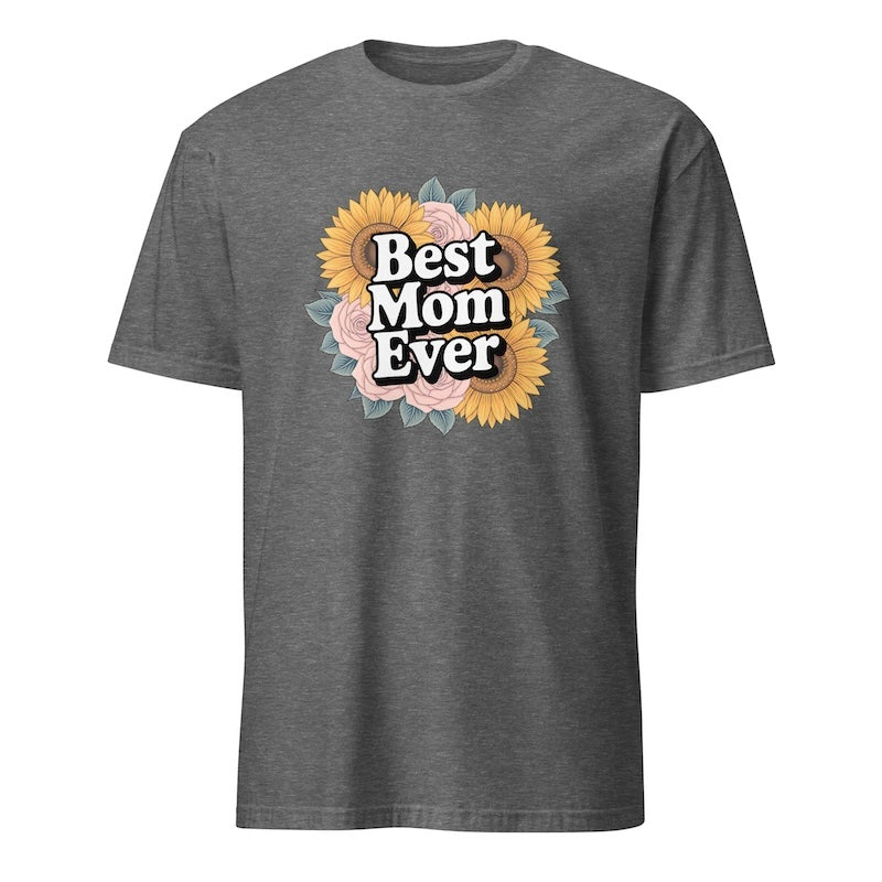 Gray t-shirt with 'Best Mom Ever' graphic design on a white background
