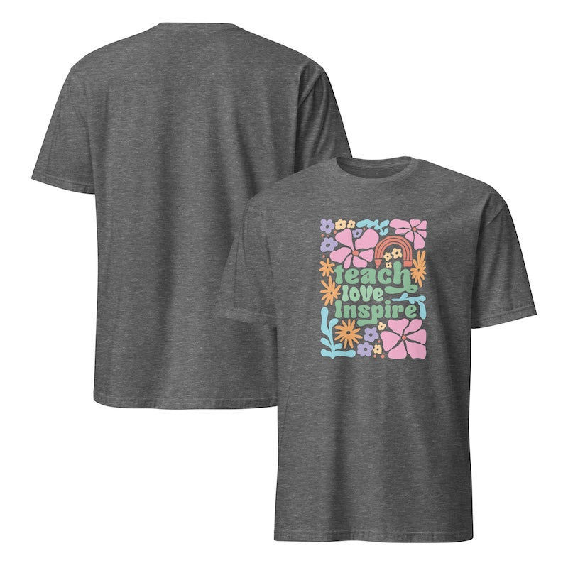 Gray t-shirt with colorful 'Teach Love Inspire' design on a white background