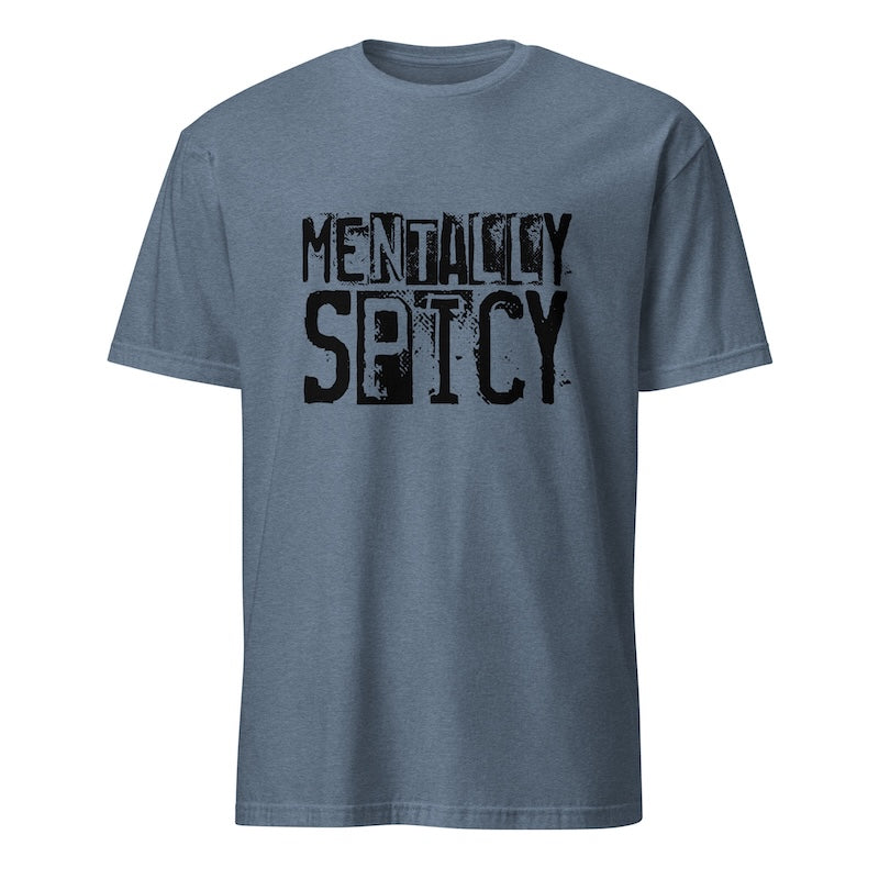 Blue t-shirt with 'MENTALLY SPICY' text on a white background