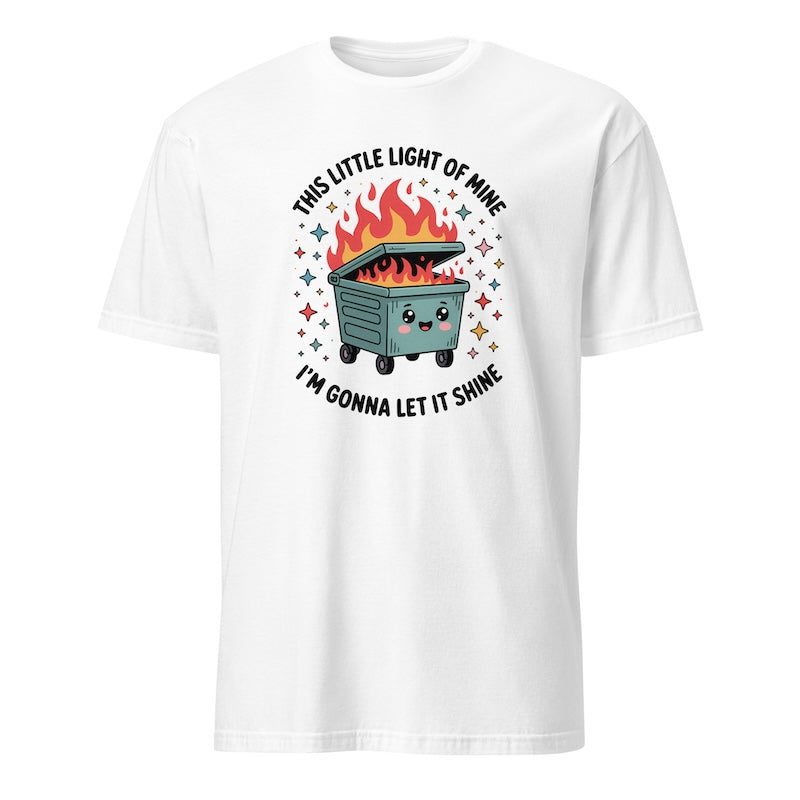 White t-shirt with a graphic of a dumpster fire and text on a white background