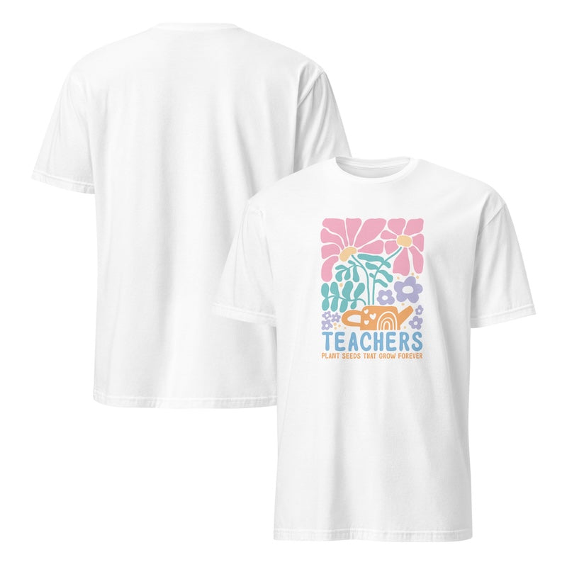 White t-shirt with colorful floral design and 'Teachers Plant Seeds That Grow Forever' text on a white background