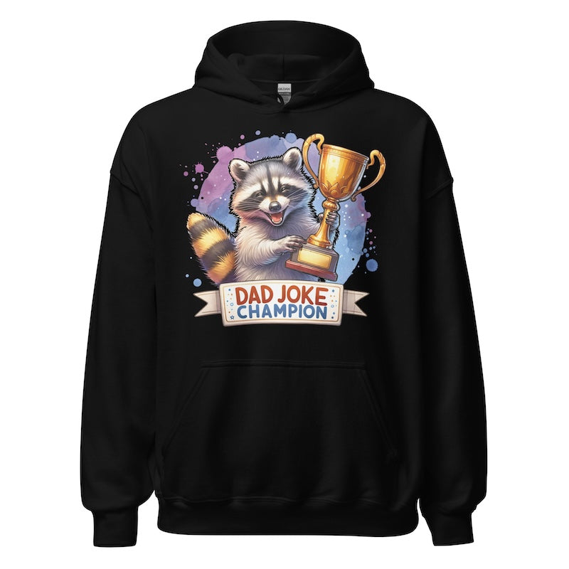 Black hoodie with a raccoon holding a trophy and 'Dad Joke Champion' text on a white background