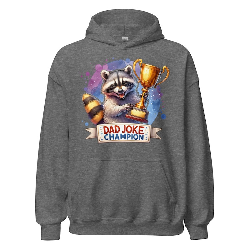 Gray hoodie with a raccoon holding a trophy and 'Dad Joke Champion' text on a white background