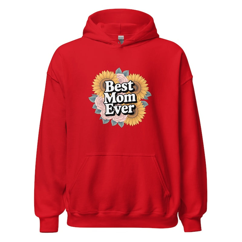 Red hoodie with 'Best Mom Ever' text and floral design on a white background