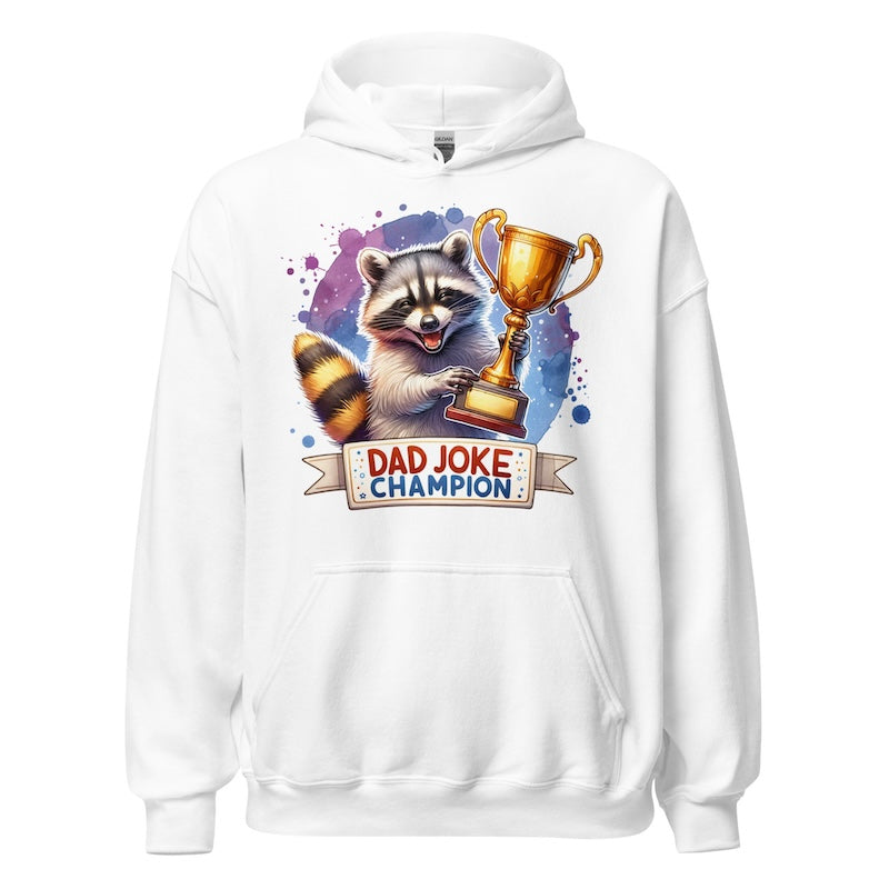 White hoodie with a raccoon holding a trophy and 'Dad Joke Champion' text on a white background