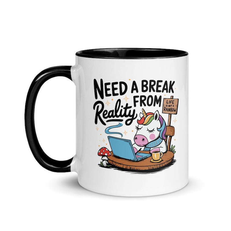 Mug with a unicorn character and text 'Need a Break from Reality' on a white background