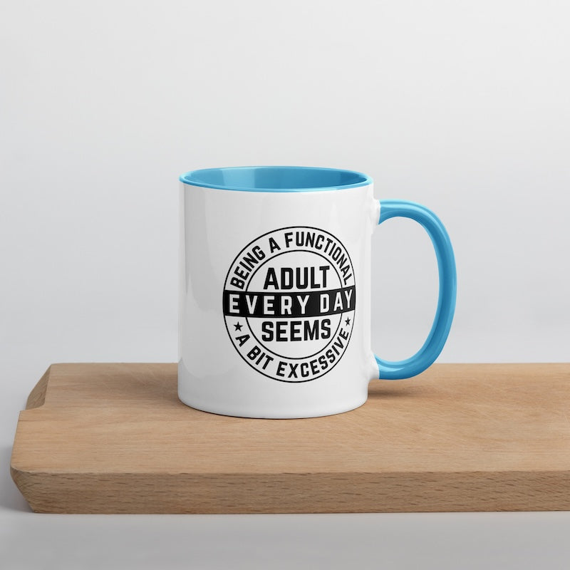 'A Bit Excessive' Unique Coffee Mug