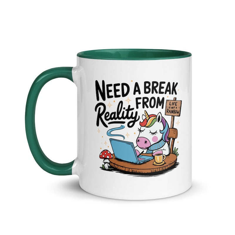 Mug with cartoon unicorn and text 'Need a Break from Reality' on a white background