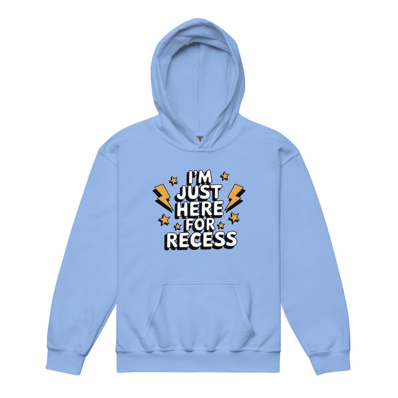 Light blue hoodie with 'I'm just here for recess' text on a white background
