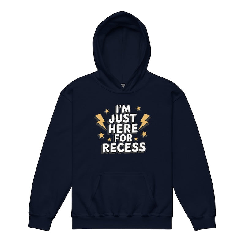 Navy blue hoodie with 'I'm just here for recess' text on a white background